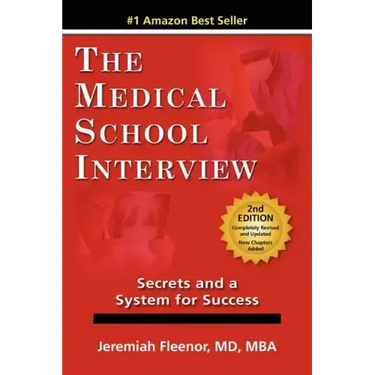 The Medical School Interview: Secrets and a System for Success