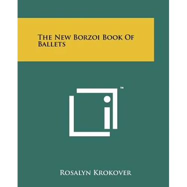 The New Borzoi Book of Ballets