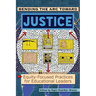 Bending the Arc Toward Justice: Equity-Focused Practices for Educational Leaders