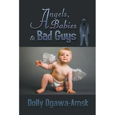 Angels, Babies & Bad Guys