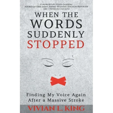 When the Words Suddenly Stopped: Finding My Voice Again After a Massive Stroke