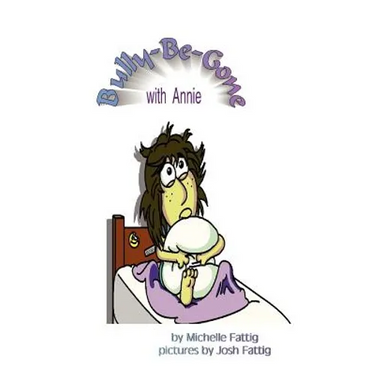 Bully-Be-Gone with Annie