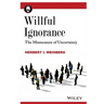 Willful Ignorance: The Mismeasure of Uncertainty