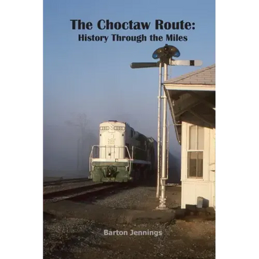 The Choctaw Route: History Through the Miles