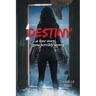 Destiny: A Love Story Gone Terribly Wrong