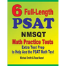 6 Full-Length PSAT / NMSQT Math Practice Tests: Extra Test Prep to Help Ace the PSAT Math Test