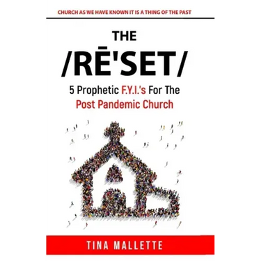 The Reset: 5 Prophetic F.Y.I.'s For The Post Pandemic Church