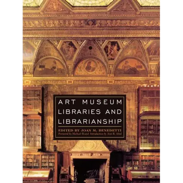 Art Museum Libraries and Librarianship