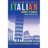 Intermediate Italian Short Stories - Real stories for intermediate learners