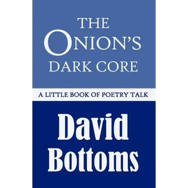 The Onion's Dark Core: A Little Book of Poetry Talk