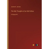 The Idle Thoughts of an Idle Fellow: in large print