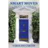 Smart Moves: How to Save Time and Money While Transitioning Your Home and Life