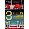 Three Nights in August: Strategy, Heartbreak, and Joy Inside the Mind of a Manager