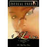From Sexual Energy to Love: A Journey of Passion, Desire, Oneness & Healing