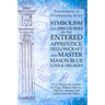 Symbolism and Discourses on the Entered Apprentice, Fellowcraft and Master Mason Blue Lodge Degrees: Foundations of Freemasonry Series