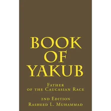 Book of Yakub: Father of the Caucasian People