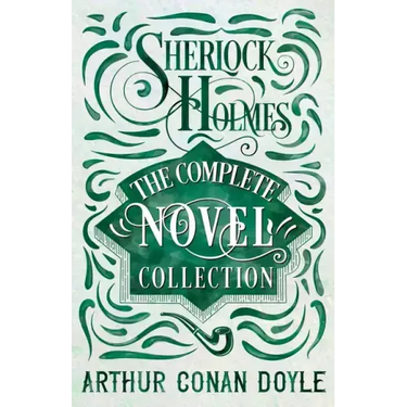 Sherlock Holmes - The Complete Novel Collection