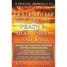 Golden Rules for Vibrant Health in Body, Mind, and Spirit: A Holistic Approach to Health and Wellness
