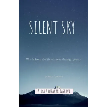 Silent Sky: Words from the life of a teen through poetry