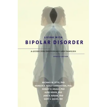 Living with Bipolar Disorder: A Guide for Individuals and Familiesupdated Edition (Updated)