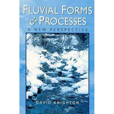 Fluvial Forms and Processes: A New Perspective