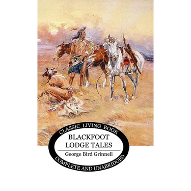 Blackfoot Lodge Tales