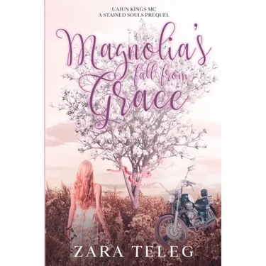 Magnolia's Fall From Grace: Cajun Kings - A Stained Souls MC Prequel