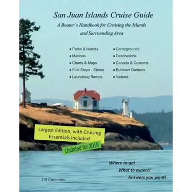 San Juan Islands Cruise Guide: A Boaters Handbook for Camping the San Juan's and Surrounding Area - Expanded Edition