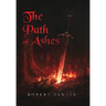 The Path of Ashes: Spiritbound Chronicle: Volume I
