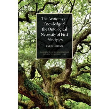 The Anatomy of Knowledge and the Ontological Necessity of First Principles