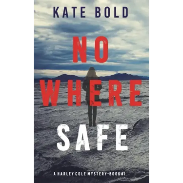 Nowhere Safe (A Harley Cole FBI Suspense Thriller-Book 1)