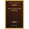 How to Teach the Old Testament