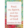 Paul, the Spirit, and the People of God