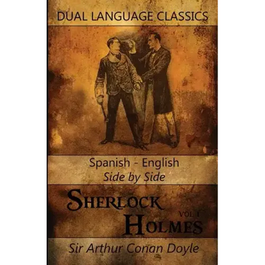 Sherlock Holmes Vol 1 - Spanish English Side By Side Dual Language Classics