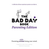 The Bad Day Book Parenting Edition