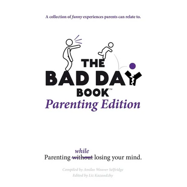 The Bad Day Book Parenting Edition
