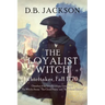 The Loyalist Witch: Thieftaker, Fall 1770