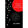 Profession Through Vedic Astrology