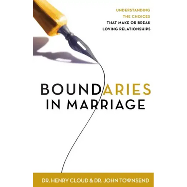 Boundaries in Marriage: Understanding the Choices That Make or Break Loving Relationships