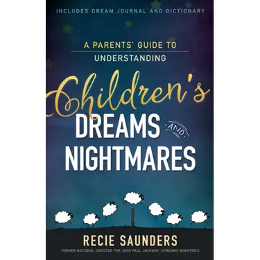 A Parents' Guide to Understanding Children's Dreams and Nightmares