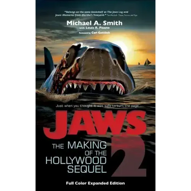 Jaws 2: The Making of the Hollywood Sequel, Updated and Expanded Edition: (Hardcover Color Edition)