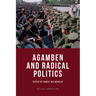 Agamben and Radical Politics
