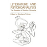 Literature and Psychoanalysis: The Question of Reading: Otherwise