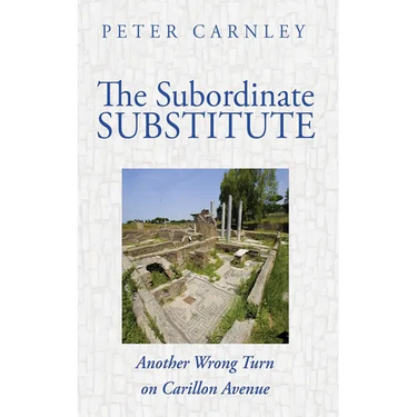 The Subordinate Substitute: Another Wrong Turn on Carillon Avenue