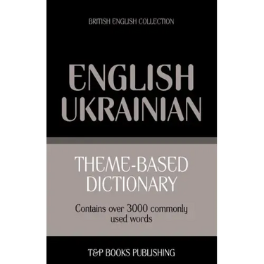 Theme-based dictionary British English-Ukrainian - 3000 words