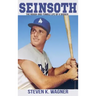Seinsoth: The Rough-and-Tumble Life of a Dodger
