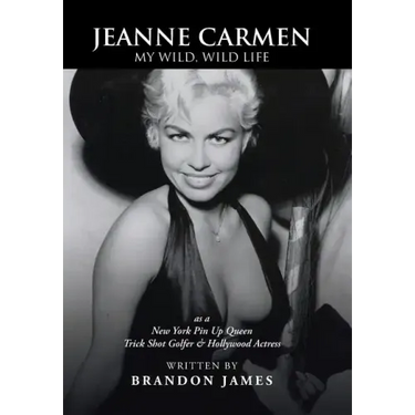 Jeanne Carmen: My Wild, Wild Life