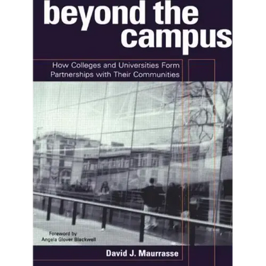 Beyond the Campus: How Colleges and Universities Form Partnerships with their Communities