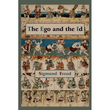 The Ego and the Id - First Edition Text