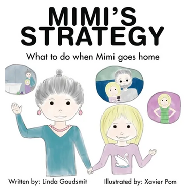 MIMI'S STRATEGY What to do when Mimi goes home